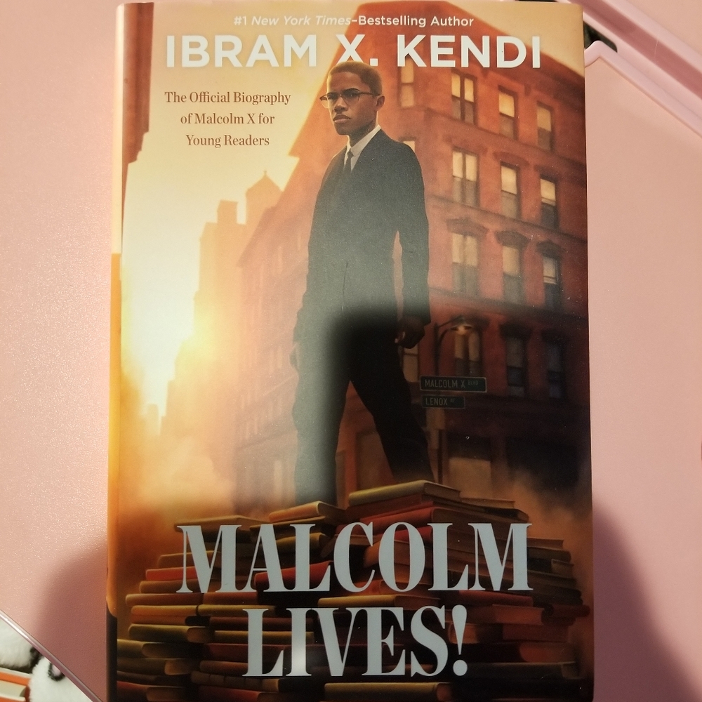 Malcolm Lives! by Ibram X. Kendi
